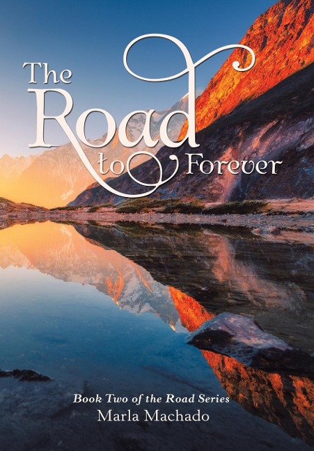 The Road to Forever: Book Two of the Road Series