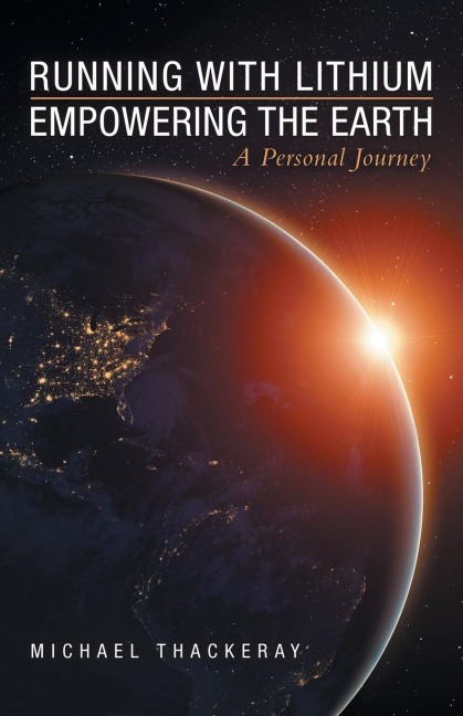 Running with Lithium-Empowering the Earth: A Personal Journey