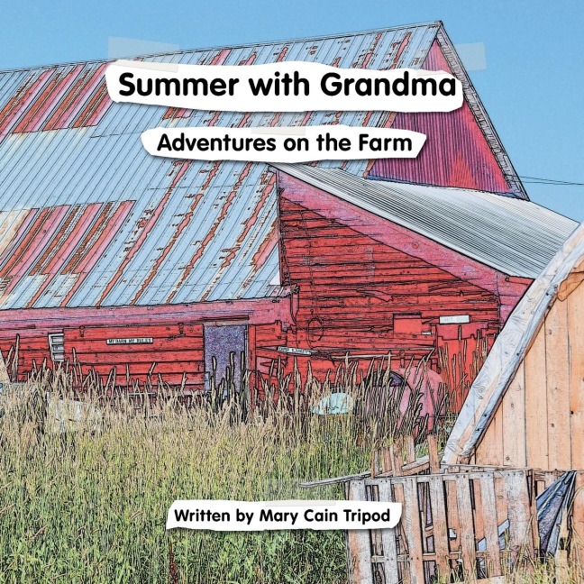 Summer With Grandma: Adventures on the Farm