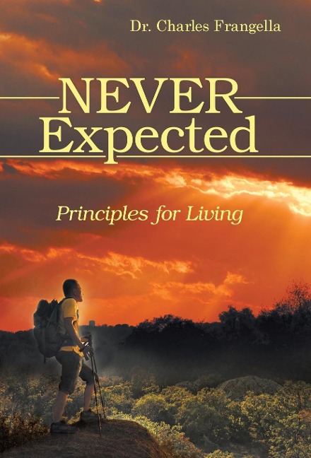 Never Expected: Principles for Living
