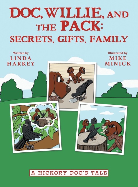 Doc, Willie, and the Pack: Secrets, Gifts, Family: (A Hickory Docs Tale)
