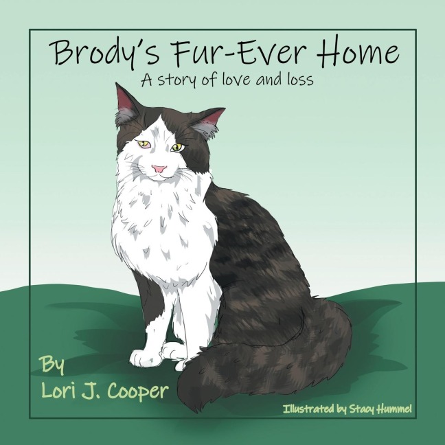 Brodys Fur-Ever Home: A Story of Love and Loss
