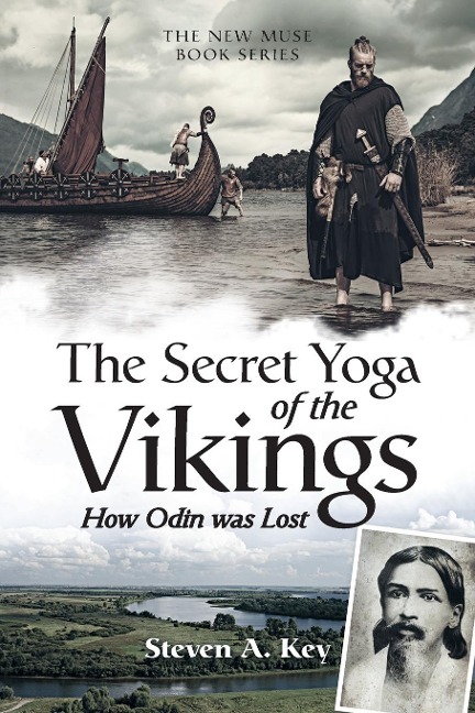The Secret Yoga of the Vikings: How Odin Was Lost