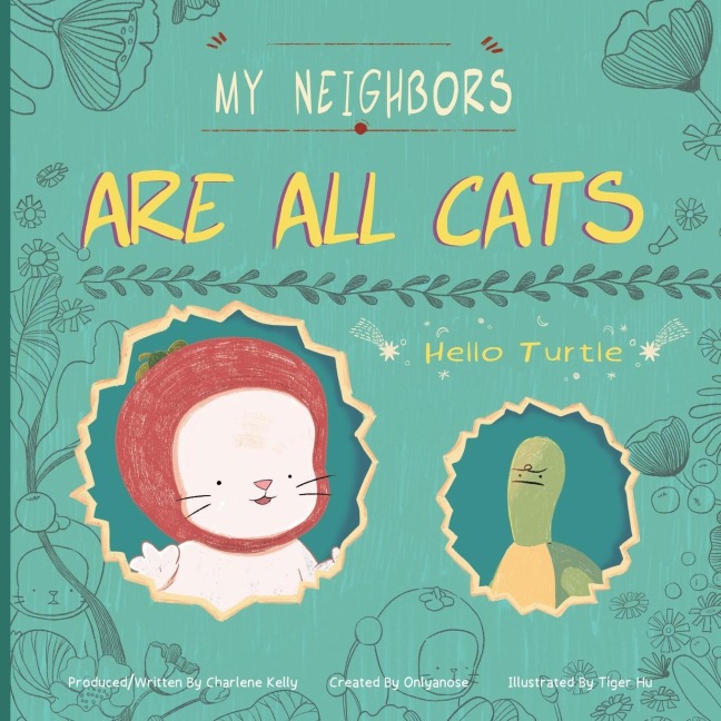 My Neighbors Are All Cats: Hello Turtle