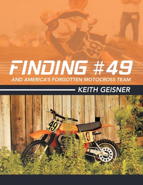 Finding #49 and Americas Forgotten Motocross Team