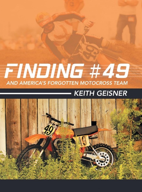 Finding #49 and Americas Forgotten Motocross Team