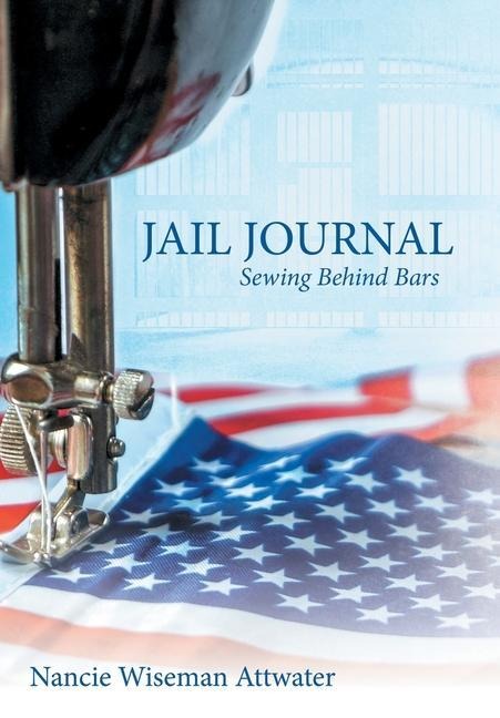 Jail Journal: Sewing Behind Bars