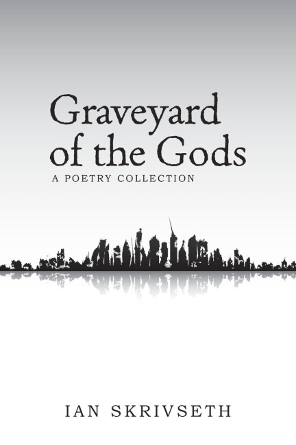 Graveyard of the Gods: A Poetry Collection