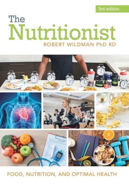 The Nutritionist: Food, Nutrition, and Optimal Health