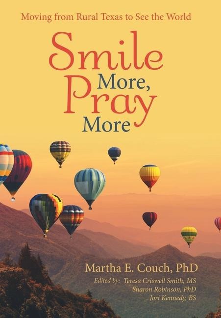 Smile More, Pray More: Moving from Rural Texas to See the World