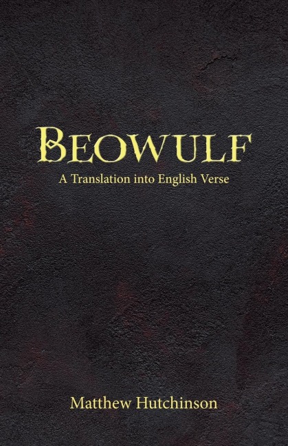 Beowulf: A Translation into English Verse