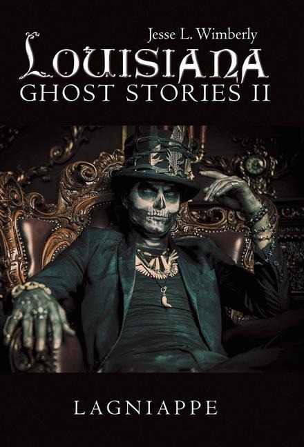 Louisiana Ghost Stories Ii: Lagniappe