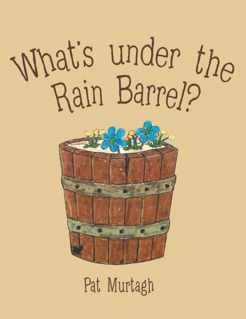 Whats Under the Rain Barrel?