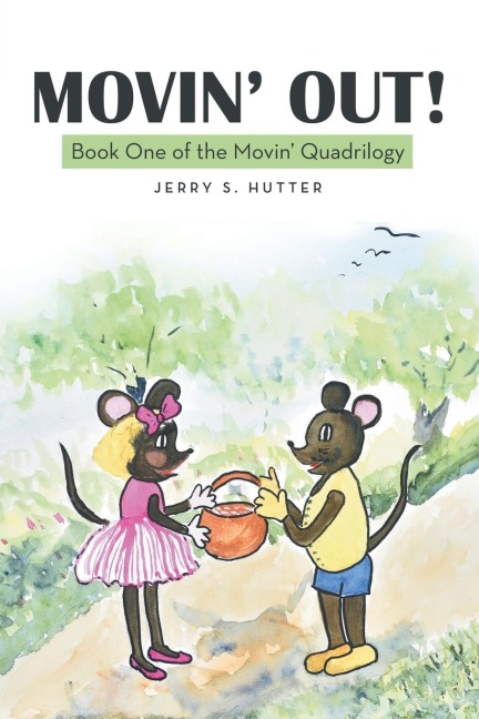 Movin' Out!: Book One of the Movin' Quadrilogy