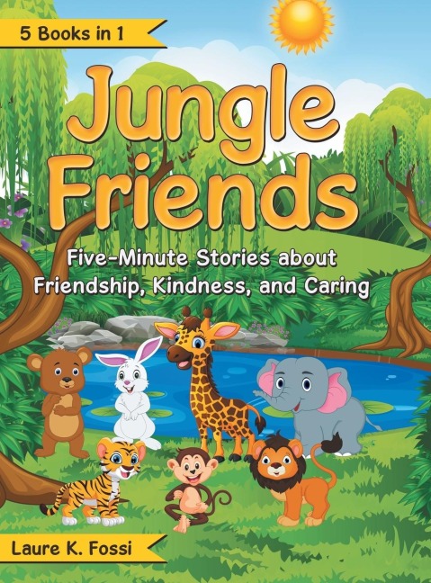 Jungle Friends: Five-Minute Stories About Friendship, Kindness, and Caring