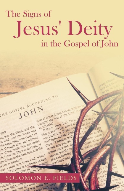 The Signs of Jesus Deity in the Gospel of John