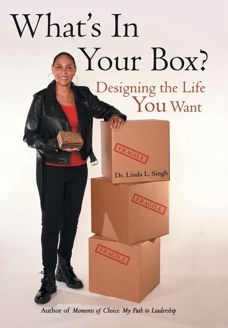 Whats in Your Box?: Designing the Life You Want