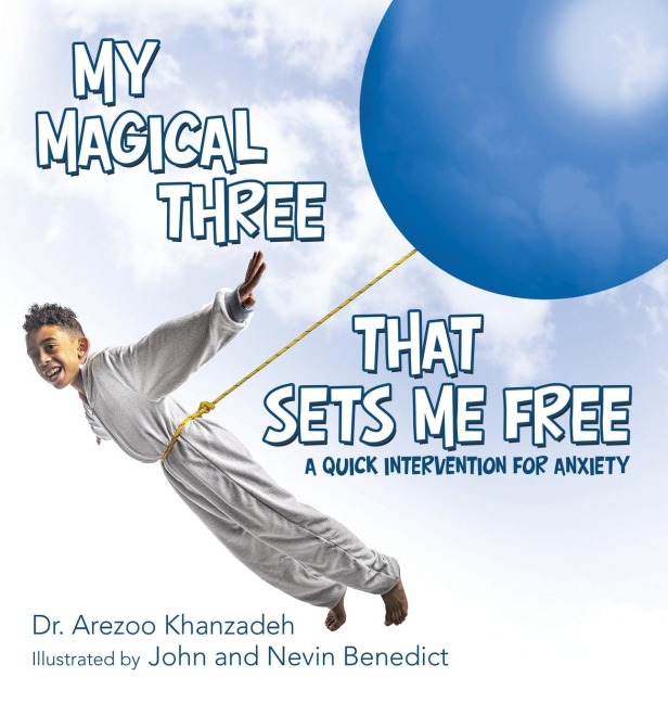 My Magical Three That Sets Me Free: A Quick Intervention for Anxiety