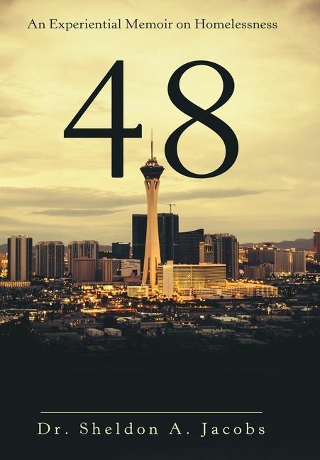 48: An Experiential Memoir on Homelessness