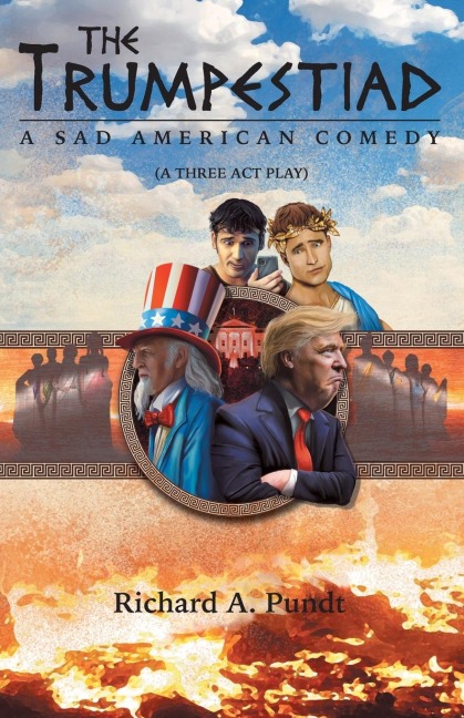 The Trumpestiad: A Sad American Comedy