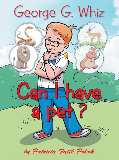 George G. Whiz: Can I Have a Pet?