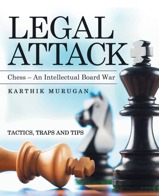 Legal Attack: Chess - an Intellectual Board War