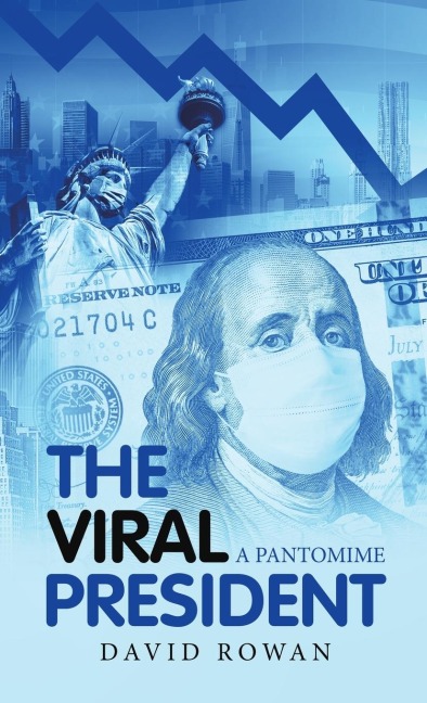The Viral President: A Pantomime