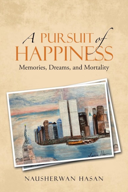 A Pursuit of Happiness: Memories, Dreams, and Mortality