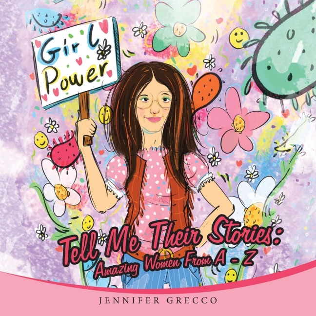 Tell Me Their Stories: : Amazing Women from a - Z