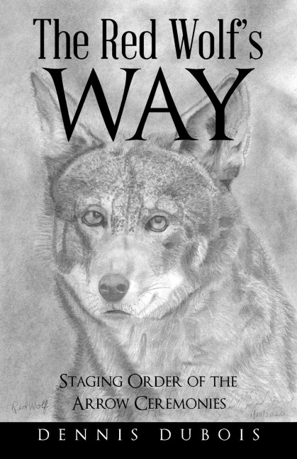 The Red Wolfs Way: Staging Order of the Arrow Ceremonies
