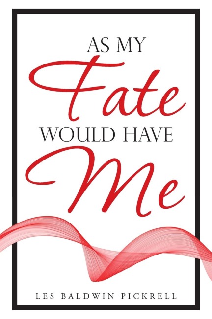 As My Fate Would Have Me