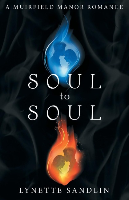 Soul to Soul: A Muirfield Manor Romance