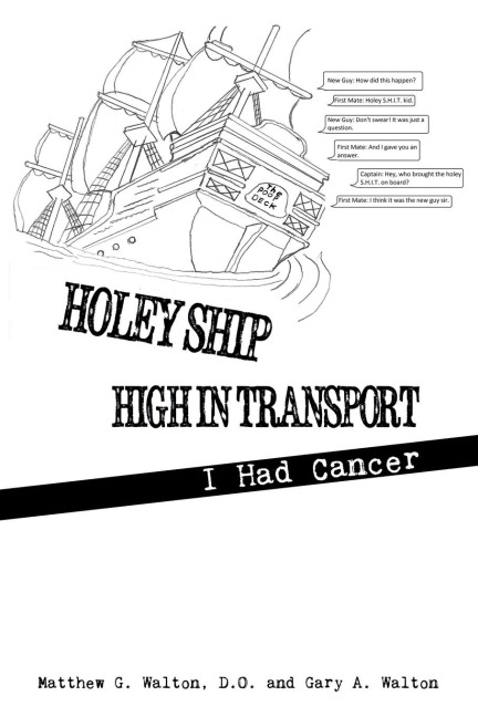Holey Ship High in Transport: I Had Cancer