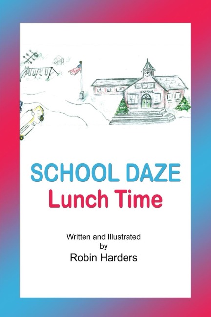School Daze: Lunch Time