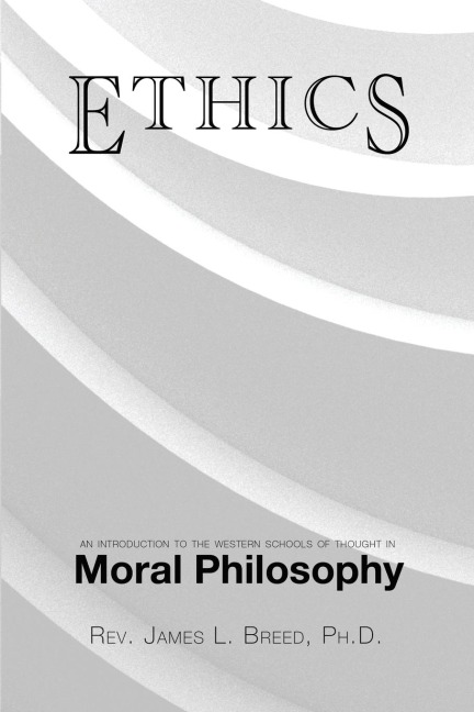 Ethics: An Introduction to the Western Schools of Thought in Moral Philosophy