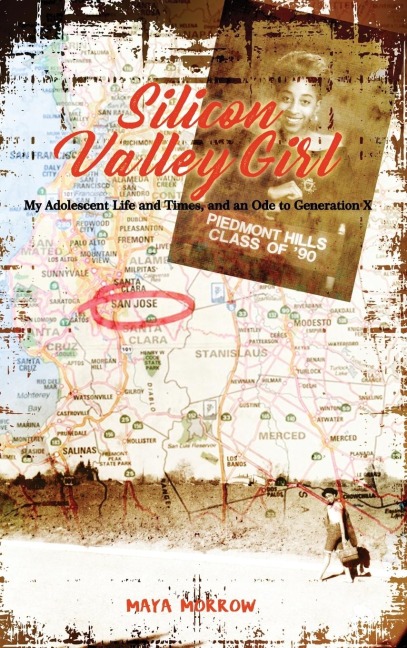Silicon Valley Girl: My Adolescent Life and Times, and on Ode to Generation X