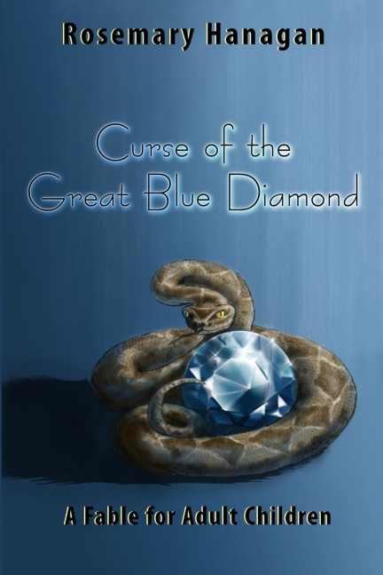 Curse of the Great Blue Diamond: A Fable for Adult Children