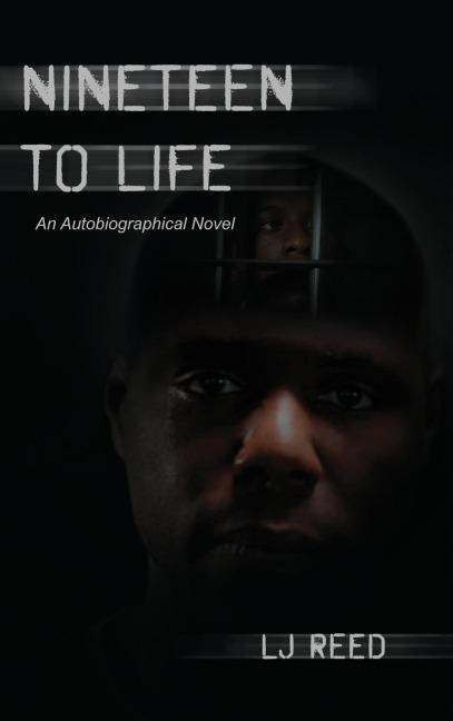 Nineteen to Life: An Autobiographical Novel