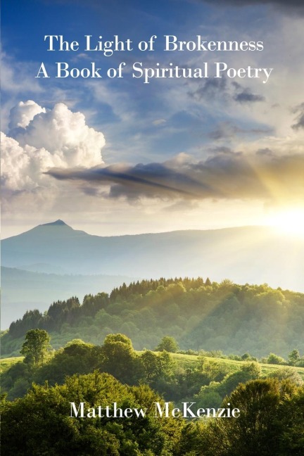 The Light of Brokenness: A Book of Spiritual Poetry