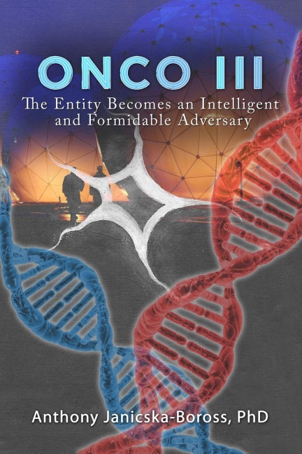 Onco III: The Entity Becomes an Intelligent and Formidable Adversary