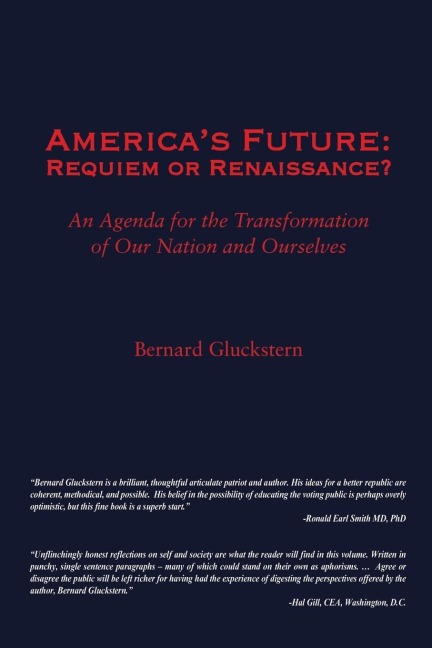 Americas Future: Requiem or Renaissance? An Agenda for the Transformation of Our Nation and Ourselves