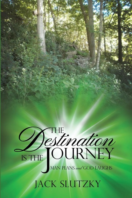 The Destination Is the Journey: Man Plans and God Laughs