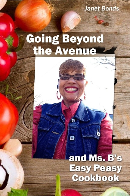 Going Beyond the Avenue and Ms. Bs Easy Peasy Cookbook