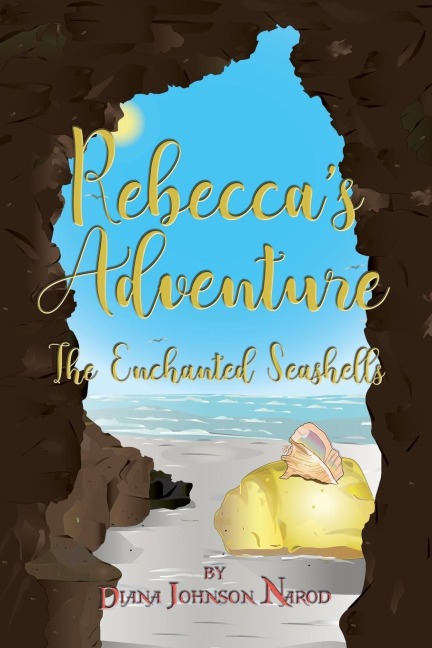 Rebeccas Adventure: The Enchanted Seashells