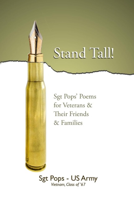 Stand Tall!: Sgt Pops Poems for Veterans & Their Friends & Families