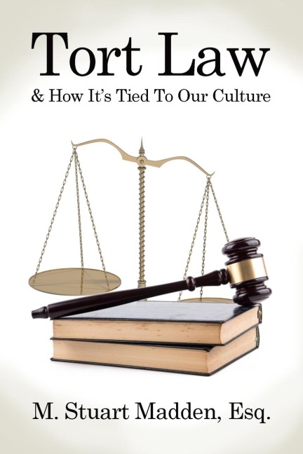 Tort Law and How Its Tied To Our Culture