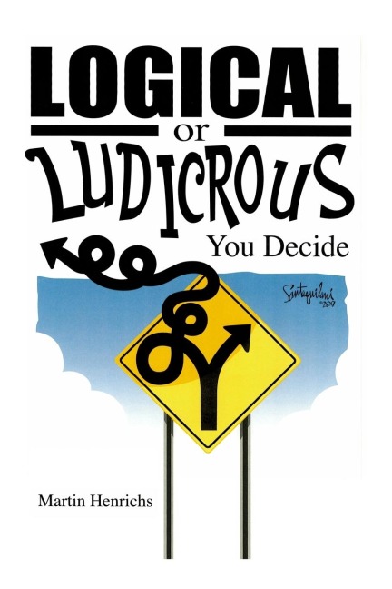 Logical or Ludicrous: You Decide