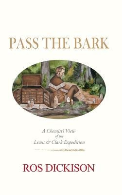 Pass the Bark: A Chemists View of the Lewis & Clark Expedition