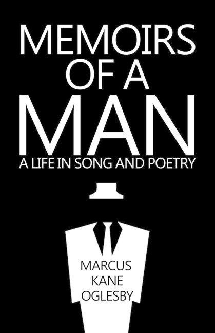 Memoirs of a Man: A Life in Song and Poetry