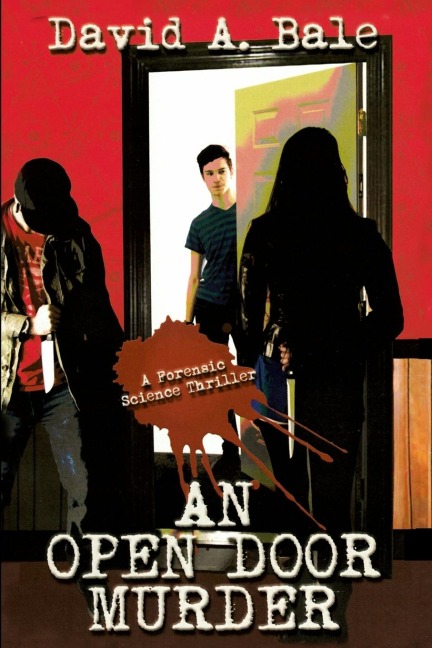 An Open Door Murder: A Forensic Science Thriller